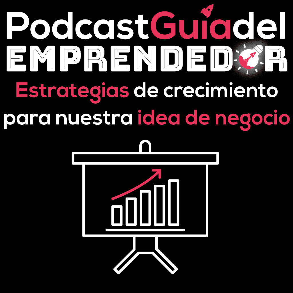 21 . Estrategias de crecimiento para nuestra idea de negocio