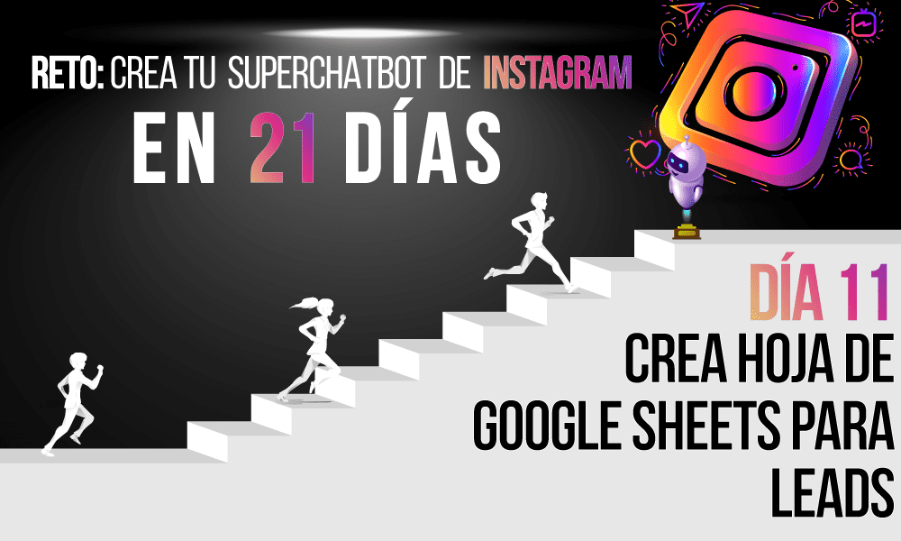 Día 11: Crear hoja de google sheets para leads