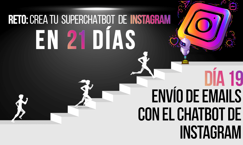 Día 19: Envío de emails con el chatbot de instagram