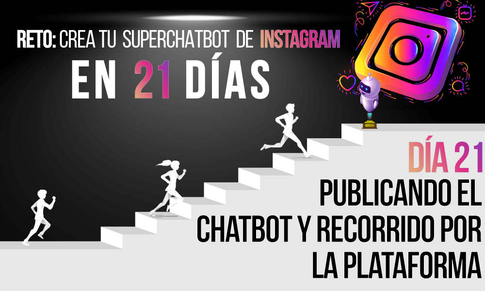 Día 21: Publicando el chatbot y recorrido por la plataforma
